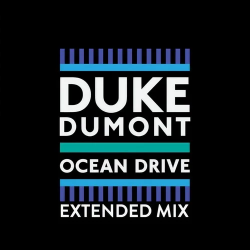 Ocean Drive (Extended Mix)-Duke Dumont