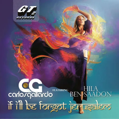 If I’ll Be Forgot Jerusalem(Radio Edit)-Hila Ben-SaadonWorld&Carlos Gallardo