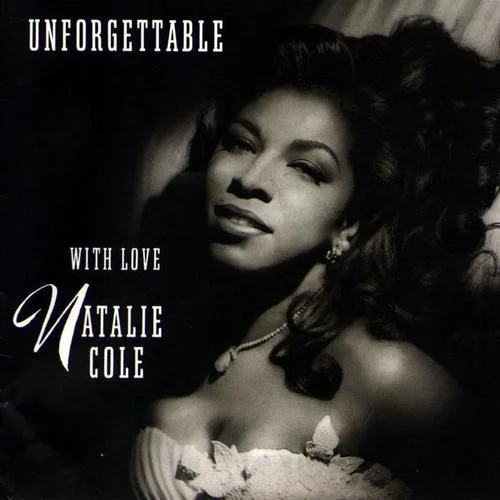 Unforgettable-Natalie Cole&Nat King Cole