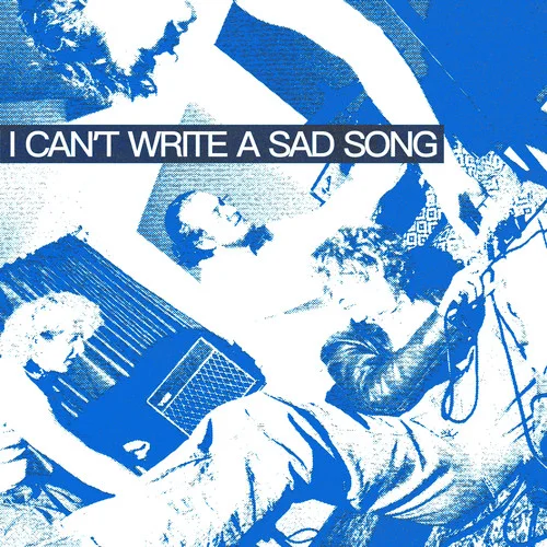 I CAN\’T WRITE A SAD SONG-NEEVE