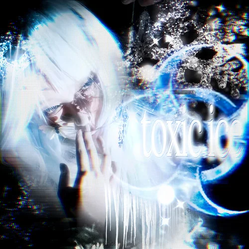 TOXIC ICE-SHADXWBXRN&Leah Julia