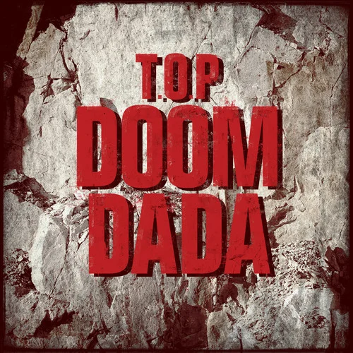 Doom Dada-T.O.P