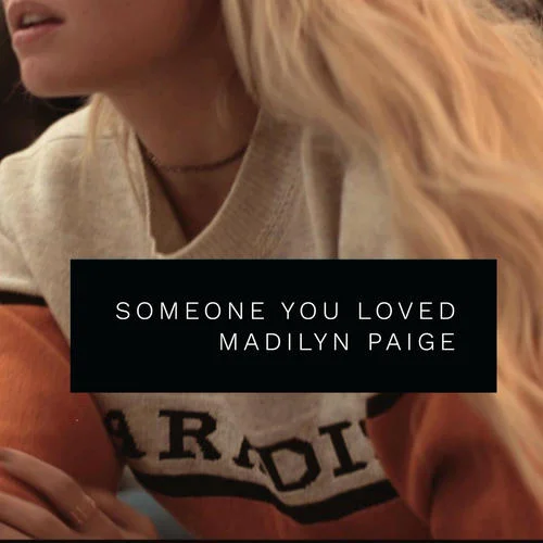 Someone You Loved-Madilyn Paige