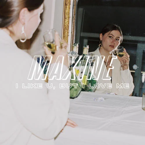 I Like U, But I Love Me-Maxine&Maxine van Breukelen&Julian Vahle&Adriaan Philipse