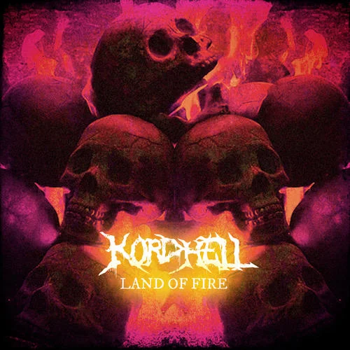 LAND OF FIRE(Explicit)-Kordhell
