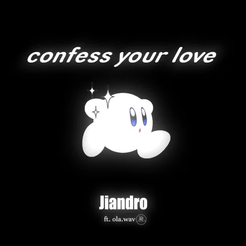 Confess your love-Jiandro&ola.wav