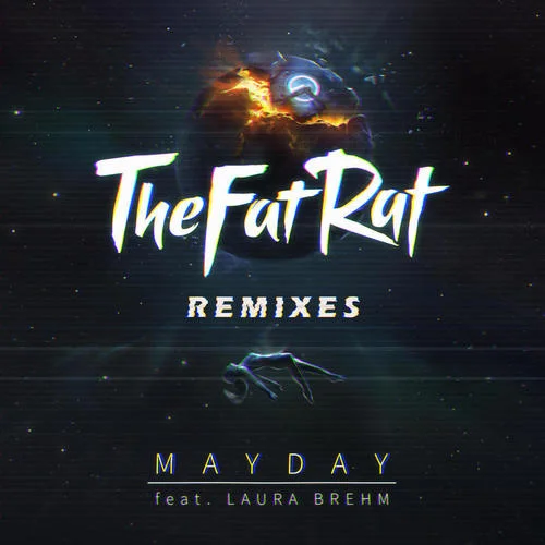 MAYDAY(Ghost’n’Ghost Remix)-TheFatRat&Laura Brehm
