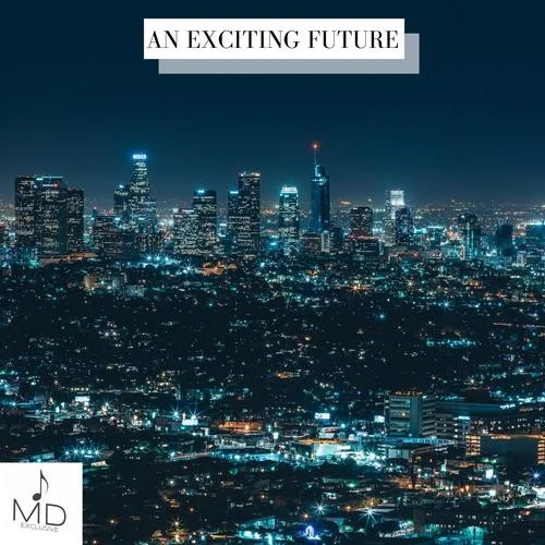 An Exciting Future-Mdstocksound