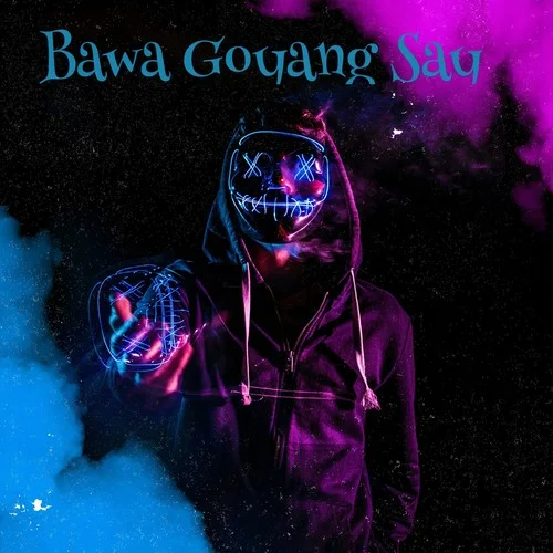 Bawa Goyang Say (Dance) (Remix)-Ecarret