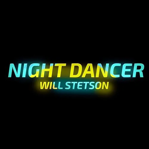 NIGHT DANCER-Will Stetson