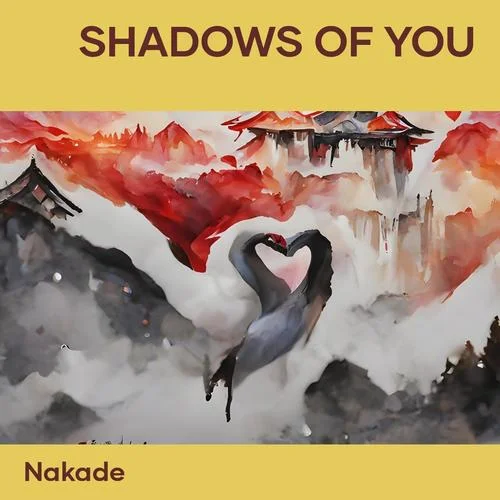 Shadows of You-NAKADE