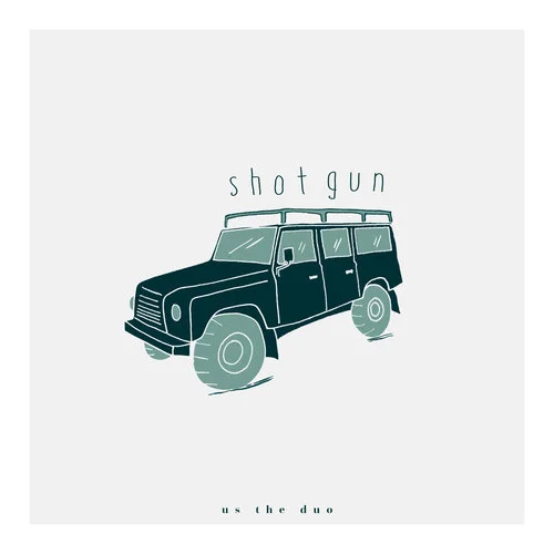 Shotgun-Us The Duo&George Ezra&Joel Pott