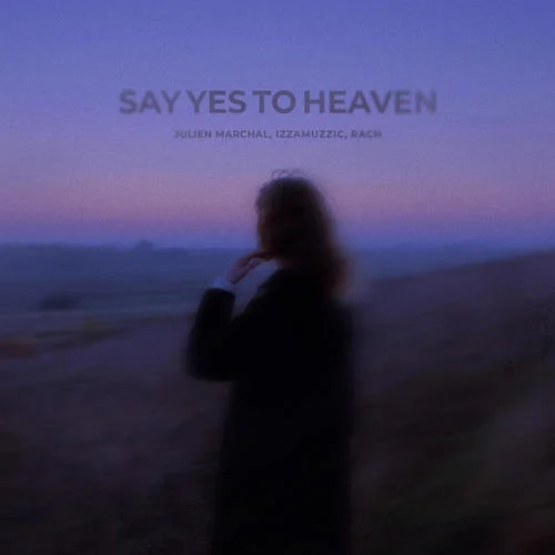 Say Yes To Heaven x Shootout-Julien Marchal&Izzamuzzic&Rach