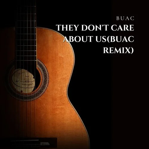 They Don\'t Care About Us (Buac Remix)-Buac