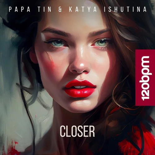 Closer (Dub mix)-Papa Tin&Katya Ishutina