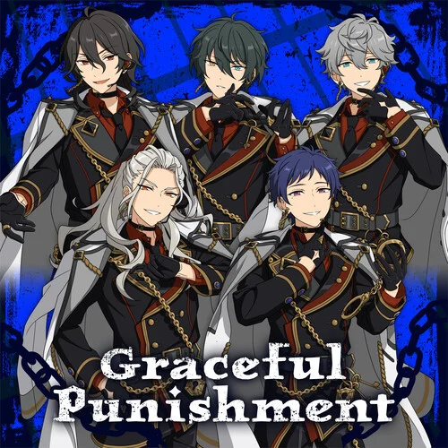 Graceful Punishment-Cascade of…&ENSEMBLE STARS!!