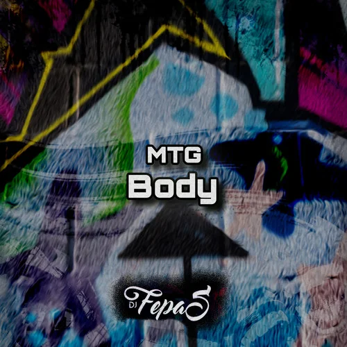MTG Body (Explicit)-DJ Fepas