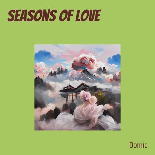 Seasons of Love-Domic
