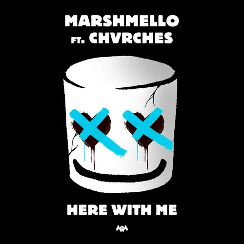 Here With Me-marshmello&CHVRCHES