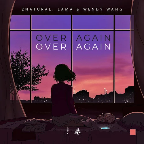 Over Again-2NATURAL&Lama&Wendy Wang 美辰