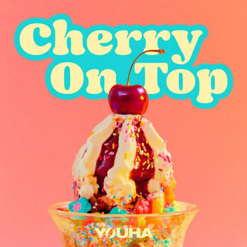 Cherry On Top-YOUHA