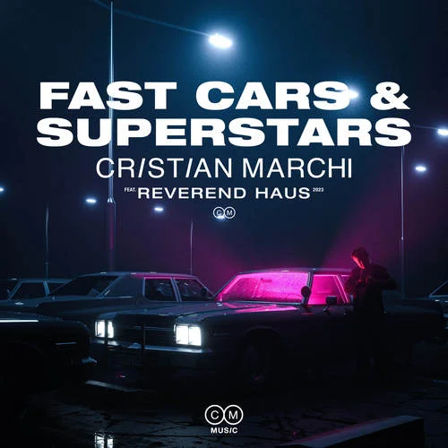 Fast Cars & Superstars (Radio)-Cristian Marchi&Reverend Haus