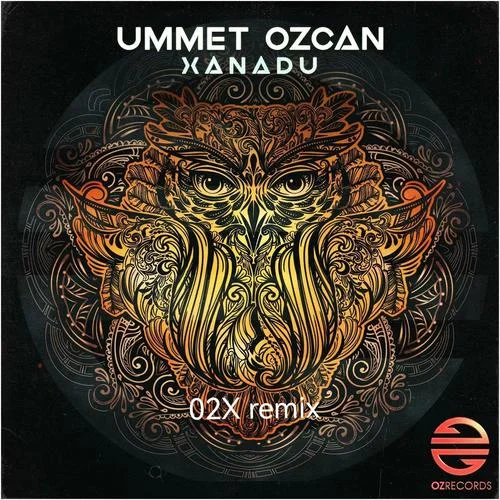 Ummet Ozcan - Xanadu (02X remix)-02X Official
