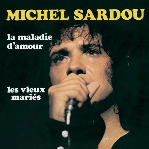 La maladie d’amour-Michel Sardou