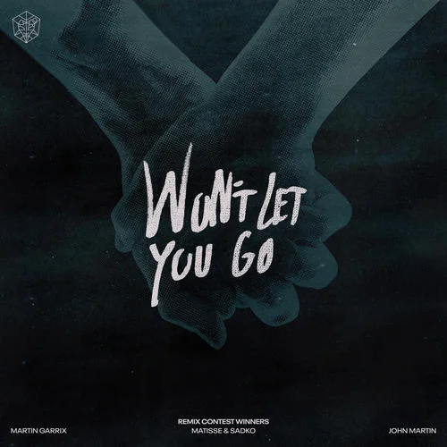 Won’t Let You Go(Eleganto Remix)-Martin Garrix&Matisse & Sadko&John Martin