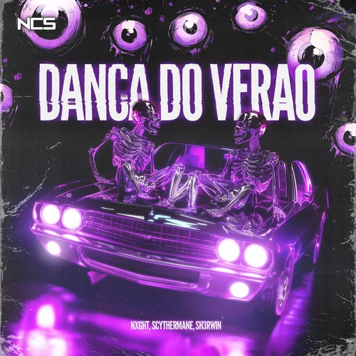 DANÇA DO VERÃO-NXGHT!&SH3RWIN&Scythermane