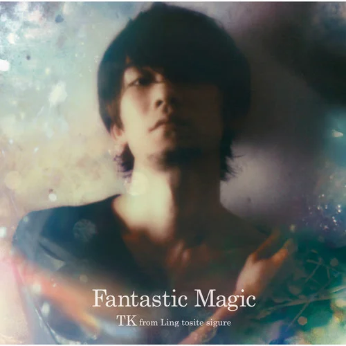 Fantastic Magic-TK from 凜として時(shí)雨