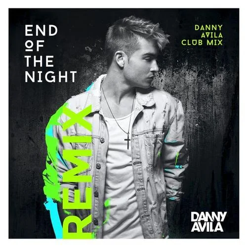 End Of The Night(Danny Avila Club Mix)-Danny Avila