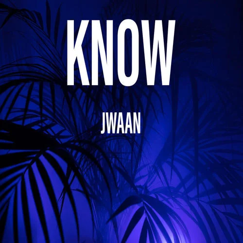Know(Explicit)-Jwaan