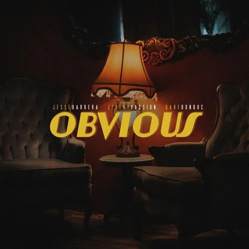 Obvious-Jesse Barrera&Jeremy Passion&Gabe Bondoc