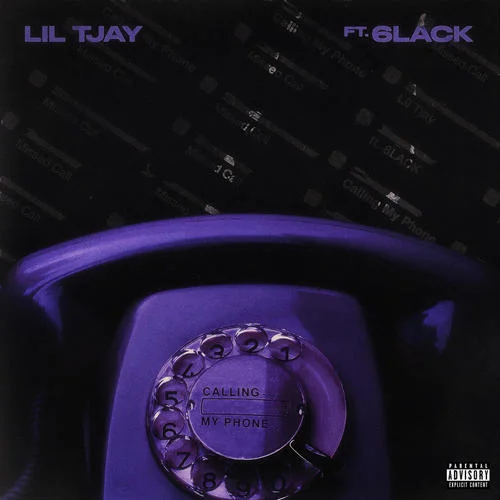 Calling My Phone(Explicit)-Lil Tjay&6LACK