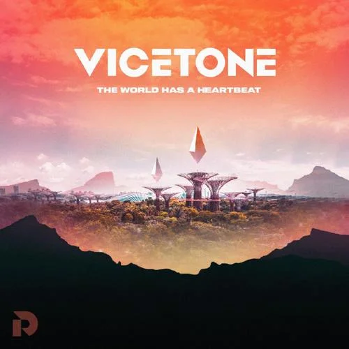 The World Has A Heartbeat-Vicetone