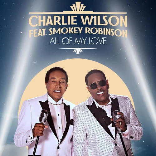 All Of My Love-Charlie Wilson&Smokey Robinson