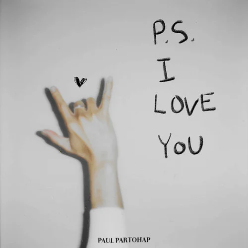 P.S. I LOVE YOU-Paul Partohap