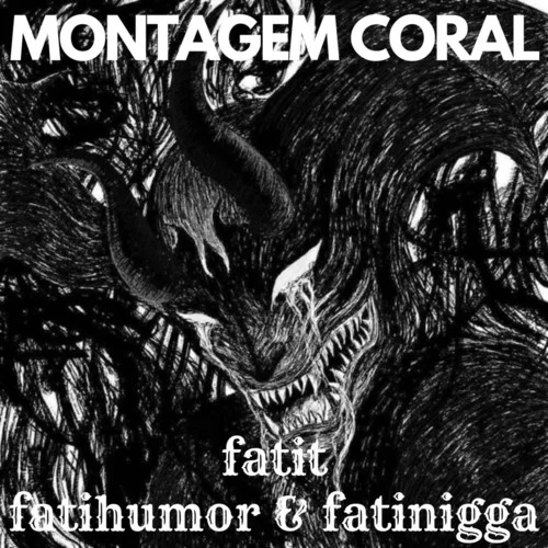 MONTAGEM CORAL(Explicit)-fatit