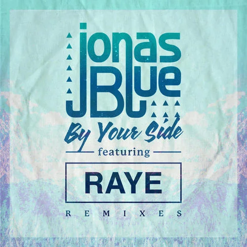 By Your Side(Madison Mars Remix)-Jonas Blue&Raye
