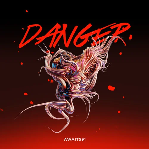 Danger (危險(xiǎn))-Await591&Taisheng Music