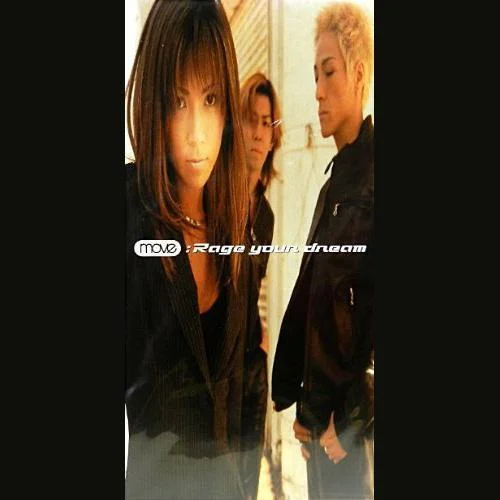 Rage Your Dream-m.o.v.e