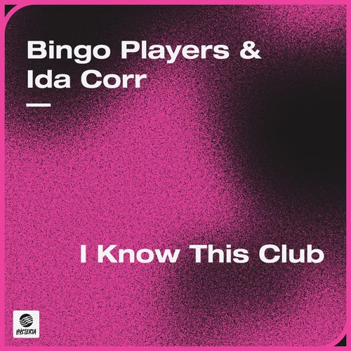 I Know This Club(Extended Mix)-Bingo Players&Ida Corr