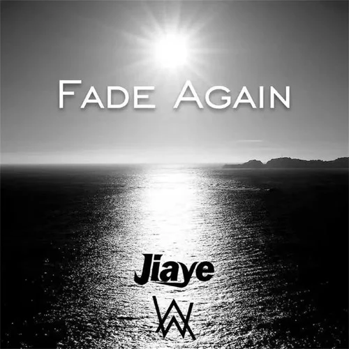 Fade Again-Jiaye