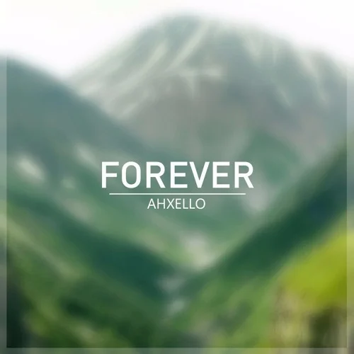 Forever-Ahxello