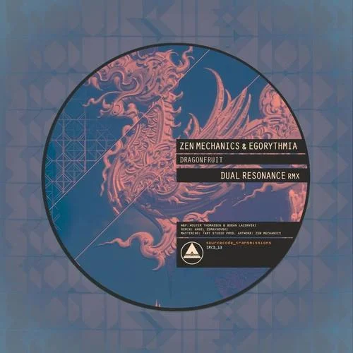Dragonfruit(Dual Resonance Remix)-Zen Mechanics&EgoRythmia
