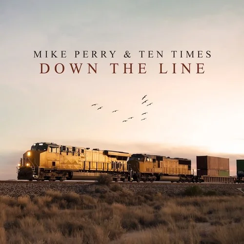 Down the Line-Ten Times&Mike Perry