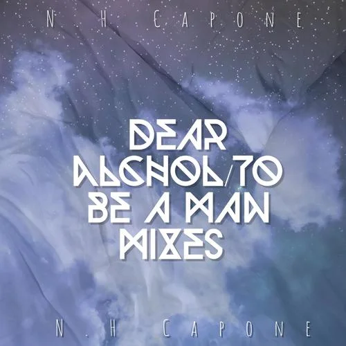 Dear alcohol(Remix)-N.H Capone