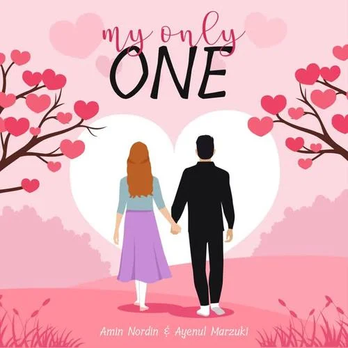 My Only One-Amin Nordin&Ayenul Marzuki