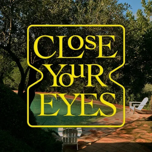 Close Your Eyes-CLOSE YOUR EYES
